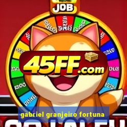 gabriel granjeiro fortuna